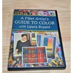 A Fiber Artist's Guide to Color with Laura Bryant DVD-2011